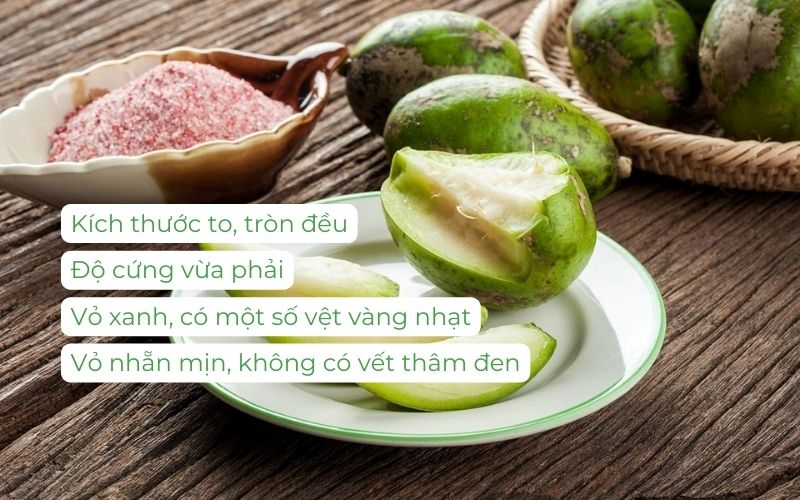 Mẹo chọn cóc giòn ngọt: Ưu tiên quả to, vỏ xanh có vệt vàng, tránh quả mềm, thâm đen
